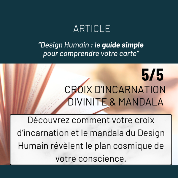 5/5 Croix d’incarnation, Mandala et Archétype (Divinité) en Design Humain